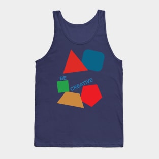 be creative Tank Top